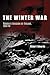 The Winter War: Russia's Invasion of Finland, 1939-1940