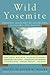 Wild Yosemite: Personal Acc...
