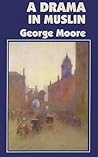 A Drama In Muslin by George Moore