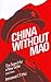China without Mao: The Search for a New Order
