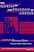 Queen of the Prisons of Greece (World Literature Series)