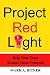 Project Red Light by Mark Bitner
