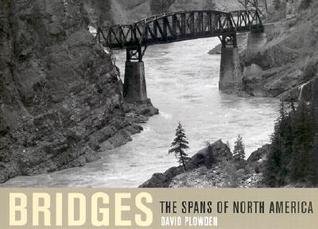 Bridges: The Spans of North America (Hardcover)