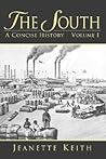 The South: A Concise History, Volume I