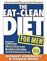 The Eat-Clean Diet for Men: Your Ironclad Plan for a Lean Physique!