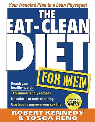 The Eat-Clean Diet for Men: Your Ironclad Plan for a Lean Physique! (Paperback)
