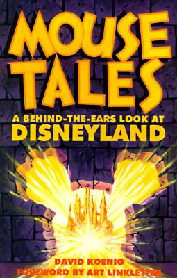 Mouse Tales: A Behind-the-Ears Look at Disneyland (Paperback)