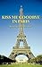 Kiss Me Goodbye in Paris: S...
