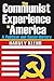 The Communist Experience in America: A Political and Social History