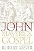 John, the Maverick Gospel