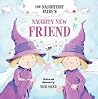 The Naughtiest Ever Fairy's Naughty New Friend by Nick Ward The Naughtiest Ever Fairy's Naughty New Friend by Nick Ward