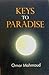 Keys To Paradise by Omar Mahmoud