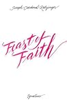The Feast of Faith: Approaches to Theology of the Liturgy