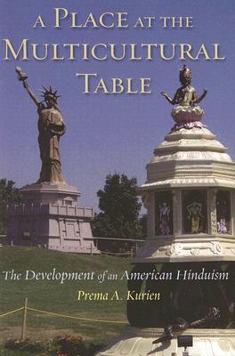 A Place at the Multicultural Table: The Development of an American Hinduism (Paperback)