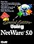 Special Edition Using Netware 5.0 (Special Edition Using...)