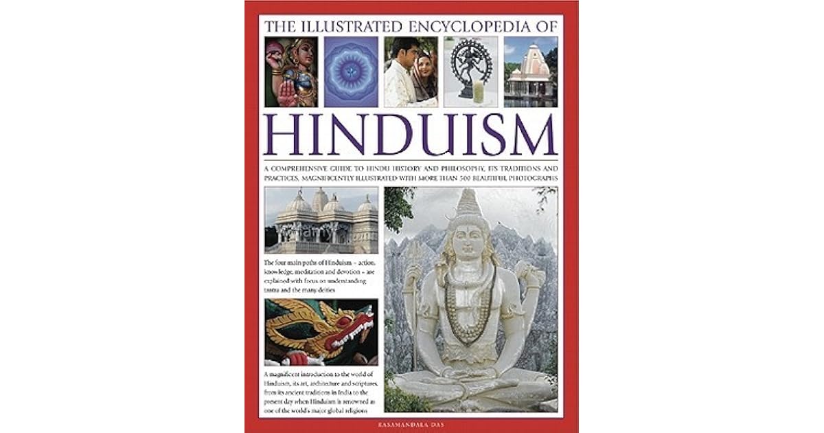 The Illustrated Encyclopedia of Hinduism A Comprehensive Guide to