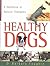 Healthy Dogs: A Handbook of Natural Therapies