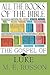 All the Books of the Bible: The Gospel of Luke-Chapters 1-11
