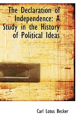 The Declaration of Independence: A Study in the History of Political Ideas