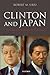 Clinton and Japan: The Impact of Revisionism on U.S. Trade Policy
