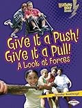 Give It a Push! Give It a Pull!: A Look at Forces