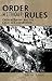 Order Without Rules by David Bogen