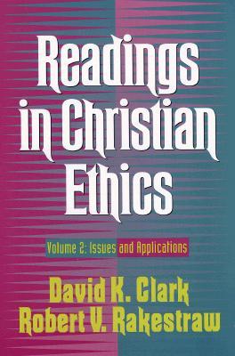 Readings in Christian Ethics: Issues and Applications (Paperback)