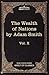 An Inquiry into the Nature & Causes of the Wealth of Nations (Five Foot Shelf of Classics, Vol X of 51)
