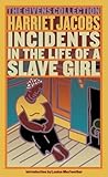 Incidents in the Life of a Slave Girl by Harriet Ann Jacobs