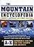 The Mountain Encyclopedia: An A-Z Compendium of More Than 2,300 Terms, Concepts, Ideas, and People