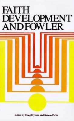 Faith Development and Fowler (Paperback)