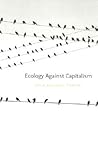 Ecology Against Capitalism
