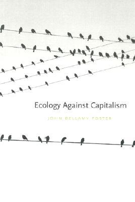 Ecology Against Capitalism (Paperback)