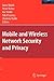 Mobile and Wireless Network Security and Privacy