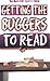Getting the Buggers to Read 2nd Edition