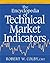 The Encyclopedia of Technical Market Indicators