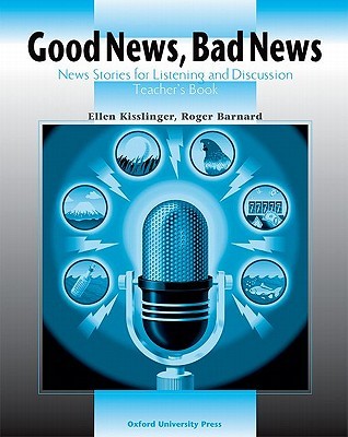 Good News, Bad News: News Stories for Listening and Discussion: Teacher's Book (Paperback)