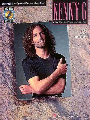 Kenny G - Signature Licks: A Study of His Compositions & Playing Style: for Soprano and Tenor Saxophone in B flat (Paperback)