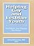 Helping Gay and Lesbian Youth: New Policies, New Programs, New Practice