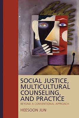 Social Justice, Multicultural Counseling, and Practice: Beyond a Conventional Approach (Paperback)