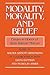 Modality, Morality and Belief: Essays in Honor of Ruth Barcan Marcus