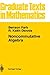 Noncommutative Algebra (Graduate Texts in Mathematics, 144)