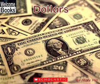 Dollars (Welcome Books Money Matters)