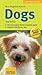 Dogs From A to Z: Favorite Dog Breeds from all over the World : Extra Feature, How to Find the Right Puppy (Compass Guides)