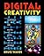 Digital Creativity: Techniques for Digital Media and the Internet