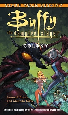 Buffy the Vampire Slayer: Colony (Mass Market Paperback)