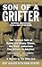 Son of a Grifter: The Twisted Tale of Sante and Kenny Kimes, the Most Notorious Con Artists in America: A Memoir By The Other Son