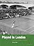 Played in London by Simon Inglis