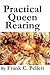Practical Queen Rearing