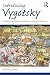 Introducing Vygotsky: A Guide for Practitioners and Students in Early Years Education (Introducing Early Years Thinkers)